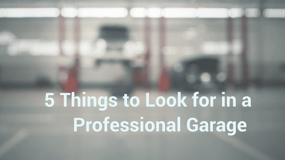 5 Things to Look for in a Professional Garage